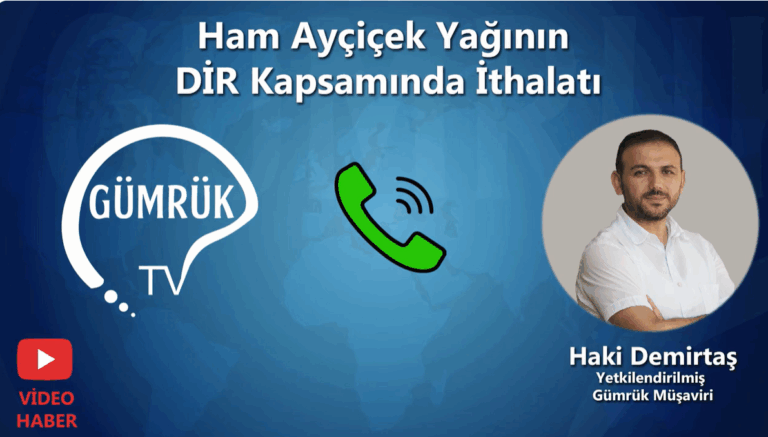 “Ham Ayçiçek Yağının DİR Kapsamında İthalatı”(17.11.2020)